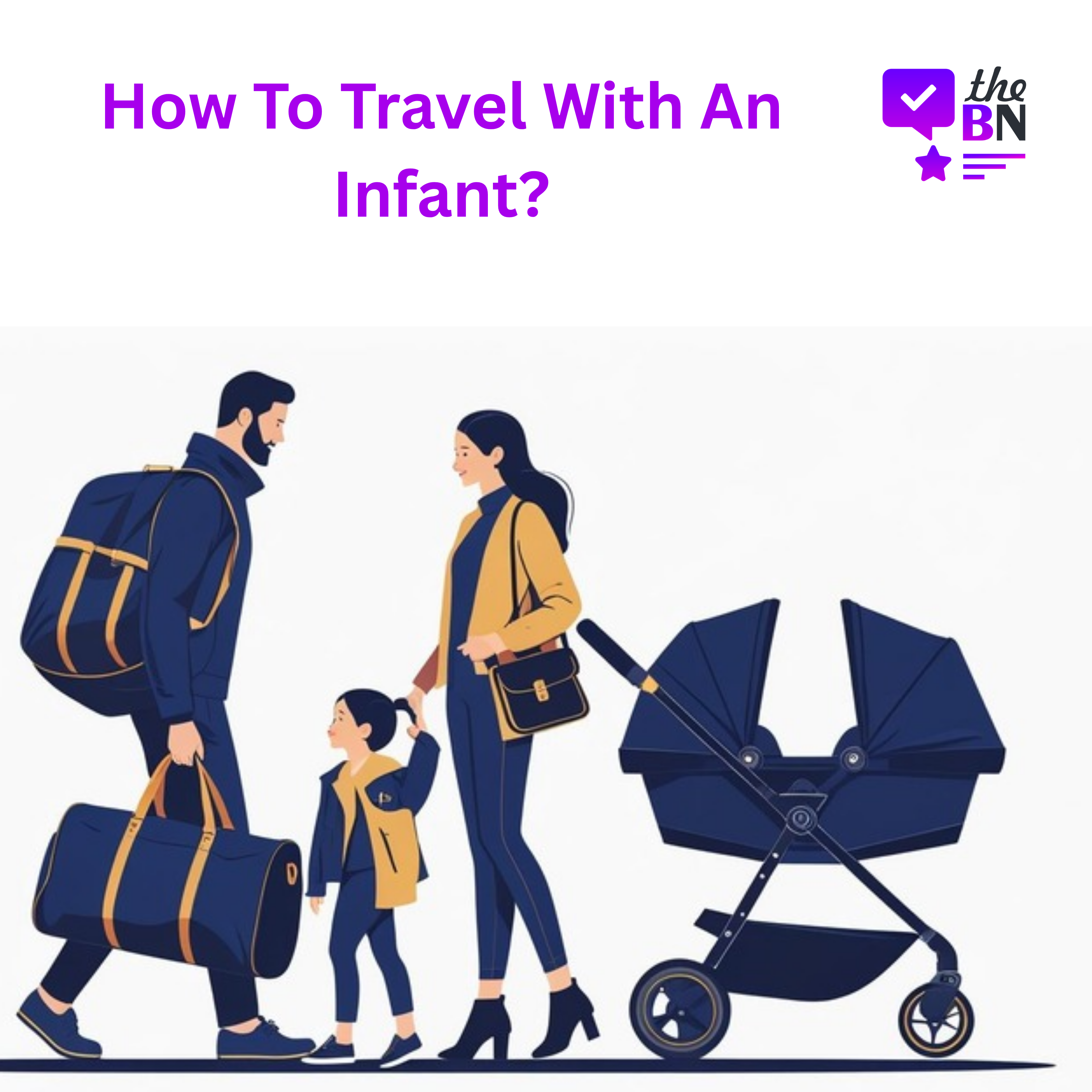 How to Travel with an Infant on Flights, Trains, or Cars: Tried & Tested Tips for Parents