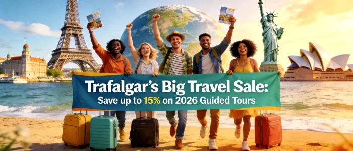 Inside Trafalgar’s Big Travel Sale: How to Save up to 15% on 2026 Guided Tours