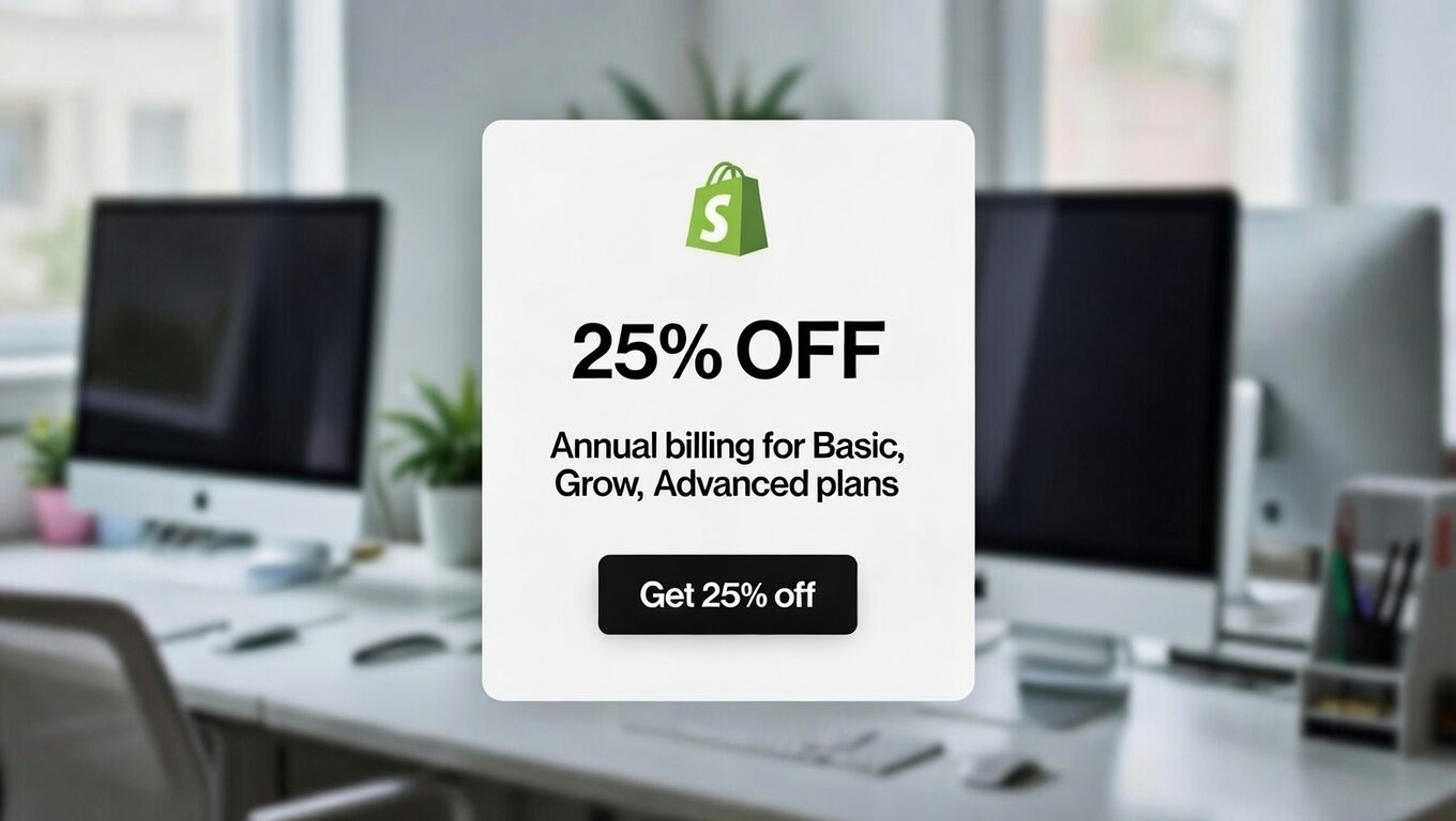 Save Big Long-Term: Unlock 25% Off with Shopify’s Annual Billing Discount