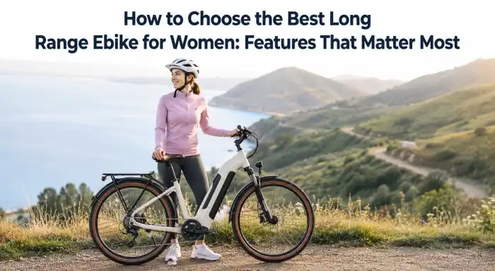 How to Choose the Best Long Range Ebike for Women