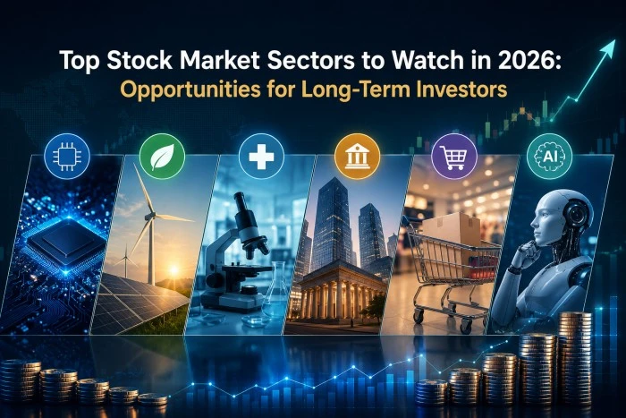 Top Stock Market Sectors to Watch in 2026: Opportunities for Long-Term Investors
